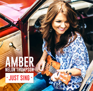Amber Nelon Thompson Just Sing Cd Cover